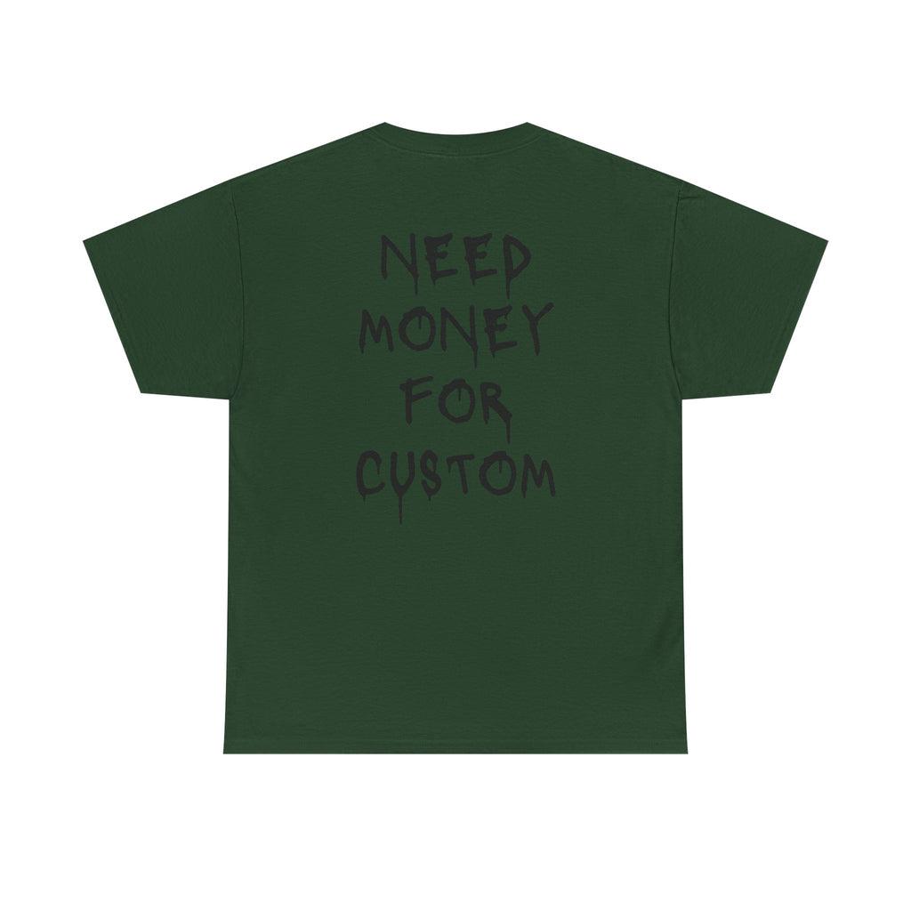 Need Money for Custom T-Shirt