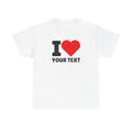 I Love Custom T-Shirt