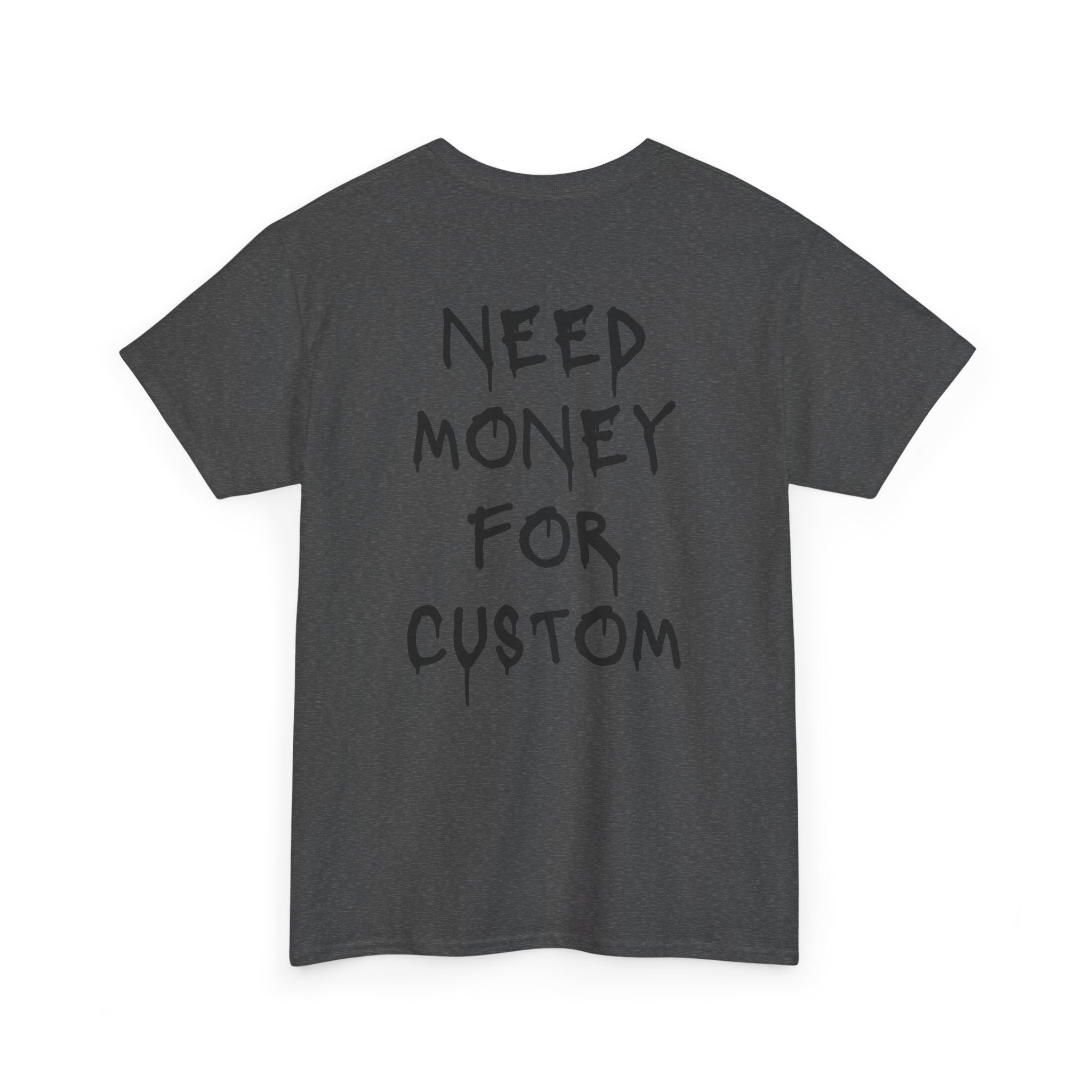 Need Money for Custom T-Shirt