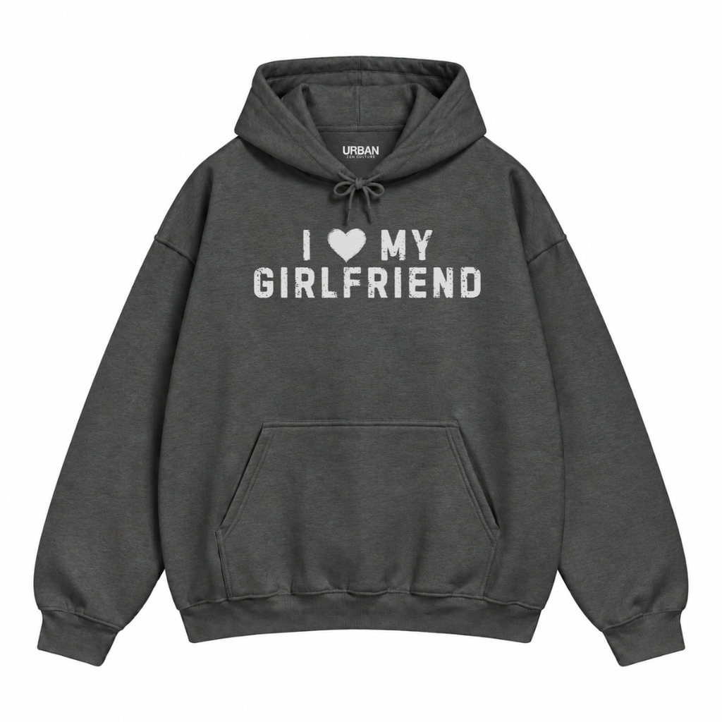 I Love My Girlfriend Hoodie