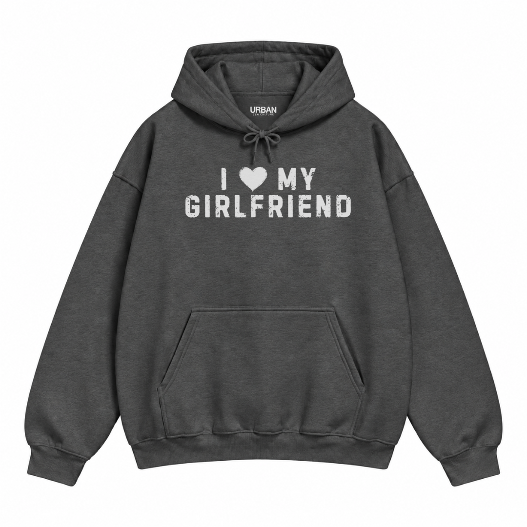 I Love My Girlfriend Hoodie