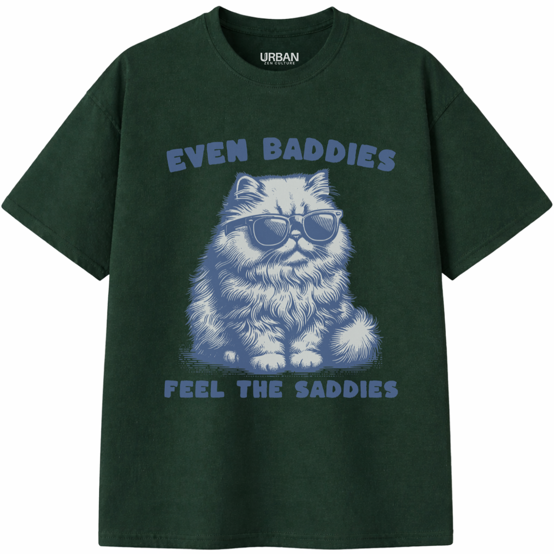 Baddies Feel The Saddies T-Shirt