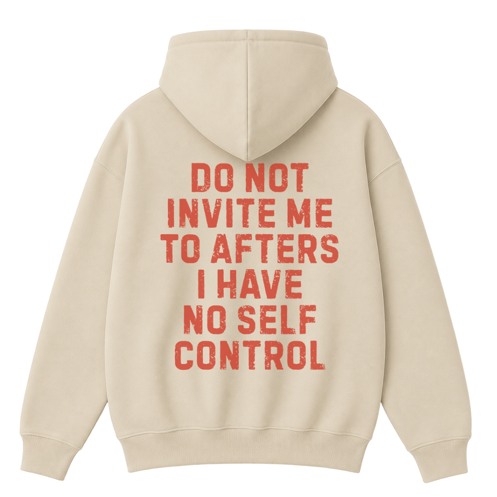 Do Not Invite Me to Afters Hoodie