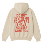 Do Not Invite Me to Afters Hoodie