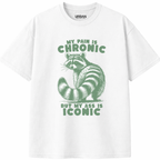 My Pain Is Chronic But My Ass Is Iconic T-Shirt