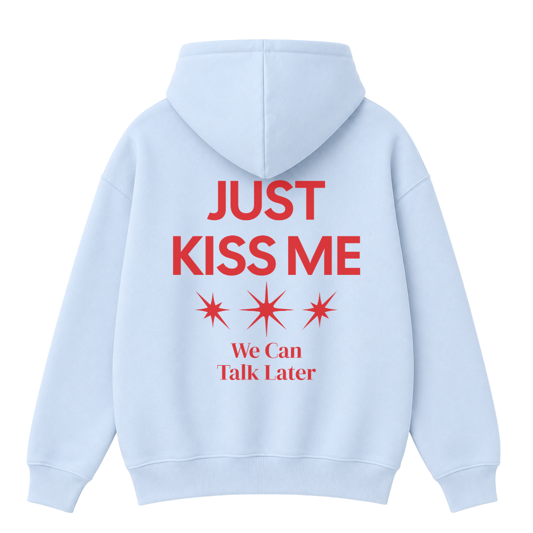 Just Kiss Me Hoodie