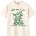 Call Me Magic Cuz I Be Gathering T-Shirt