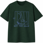 Got Too Silly T-Shirt