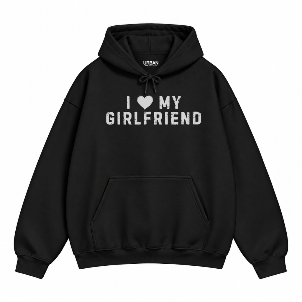 I Love My Girlfriend Hoodie