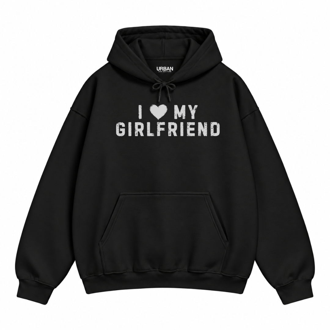 I Love My Girlfriend Hoodie