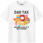Dad Tax T-Shirt