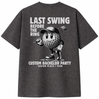 Last Swing Before The Ring Bachelor T-Shirts