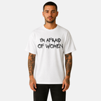 I'm Afraid of Women T-Shirt