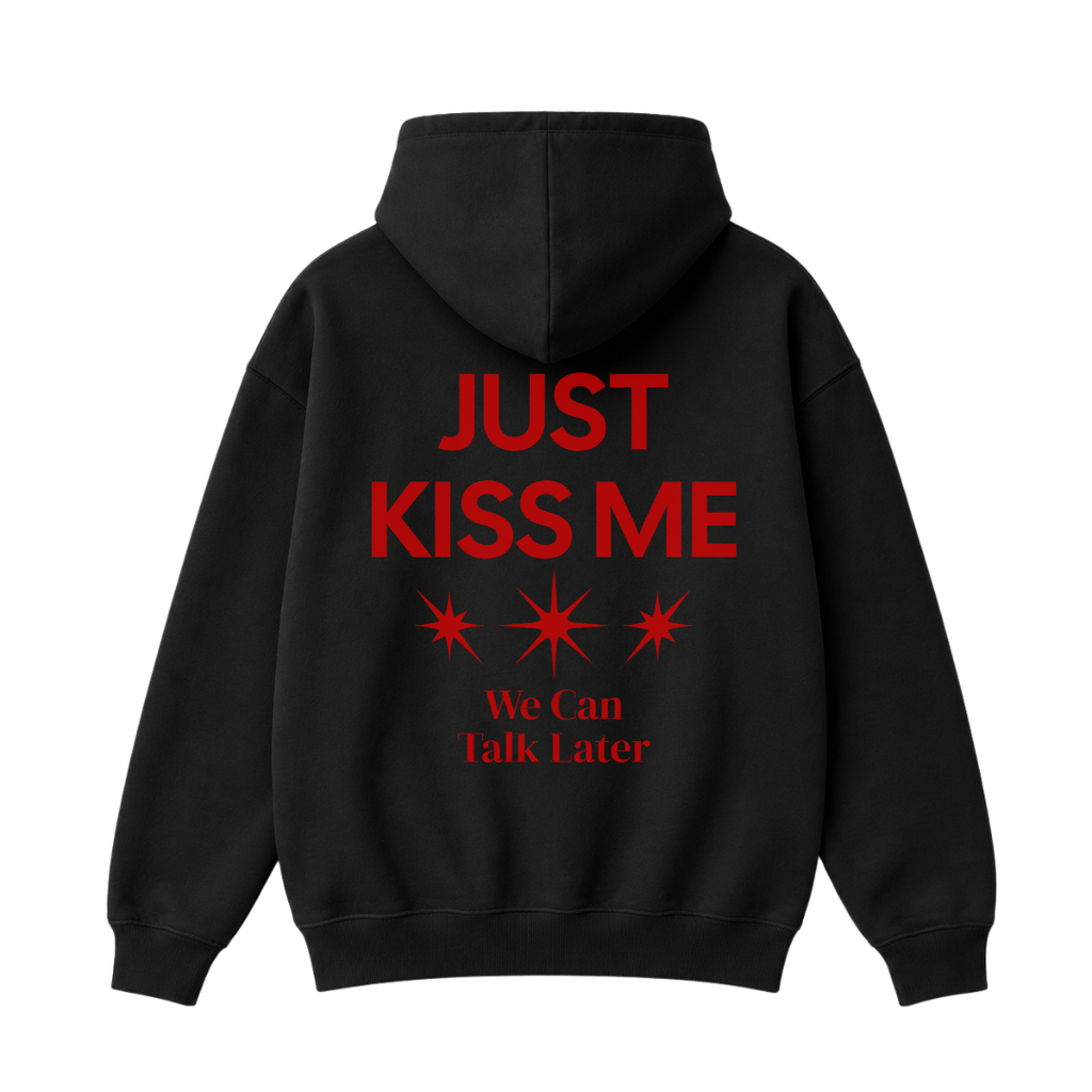 Just Kiss Me Hoodie