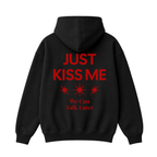 Just Kiss Me Hoodie