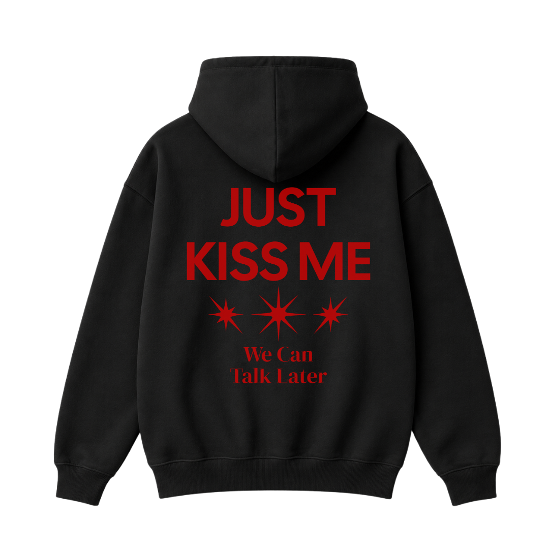 Just Kiss Me Hoodie