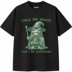 Call Me Magic Cuz I Be Gathering T-Shirt