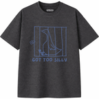 Got Too Silly T-Shirt