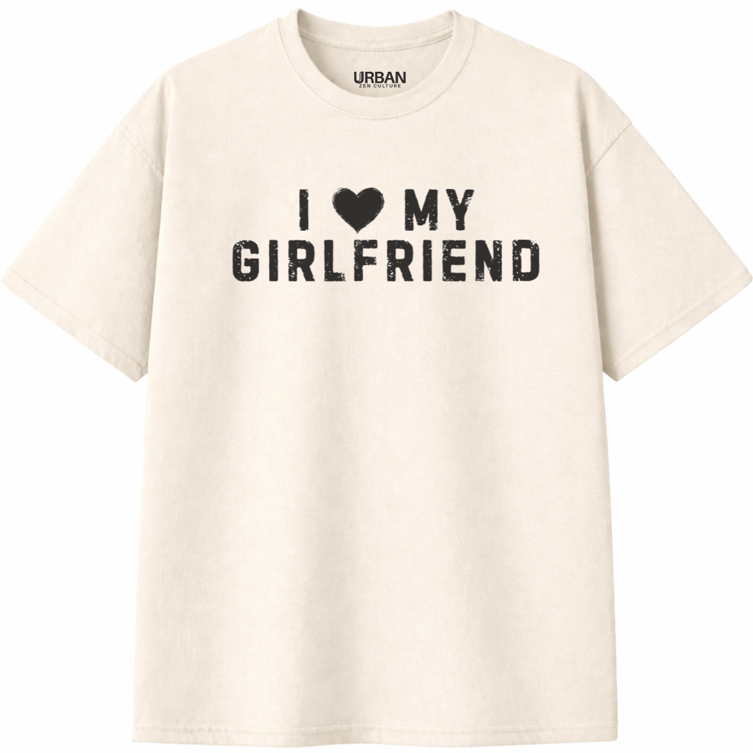 I Love My Girlfriend T-Shirt