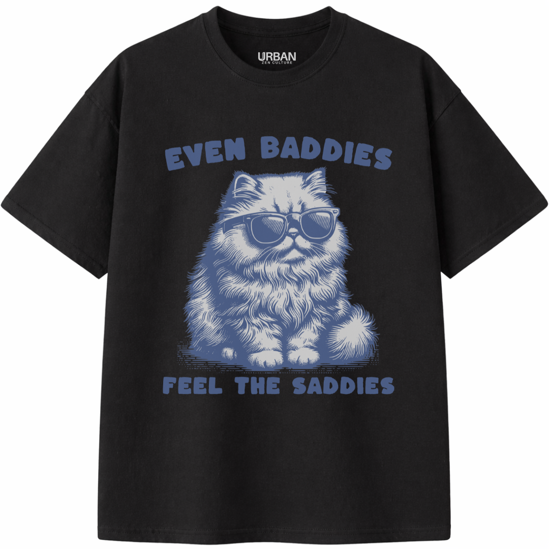 Baddies Feel The Saddies T-Shirt