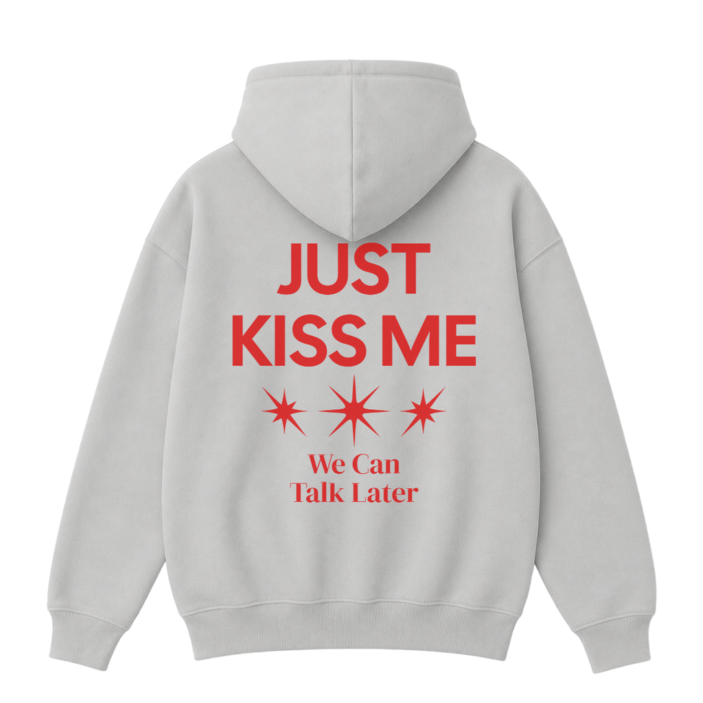 Just Kiss Me Hoodie