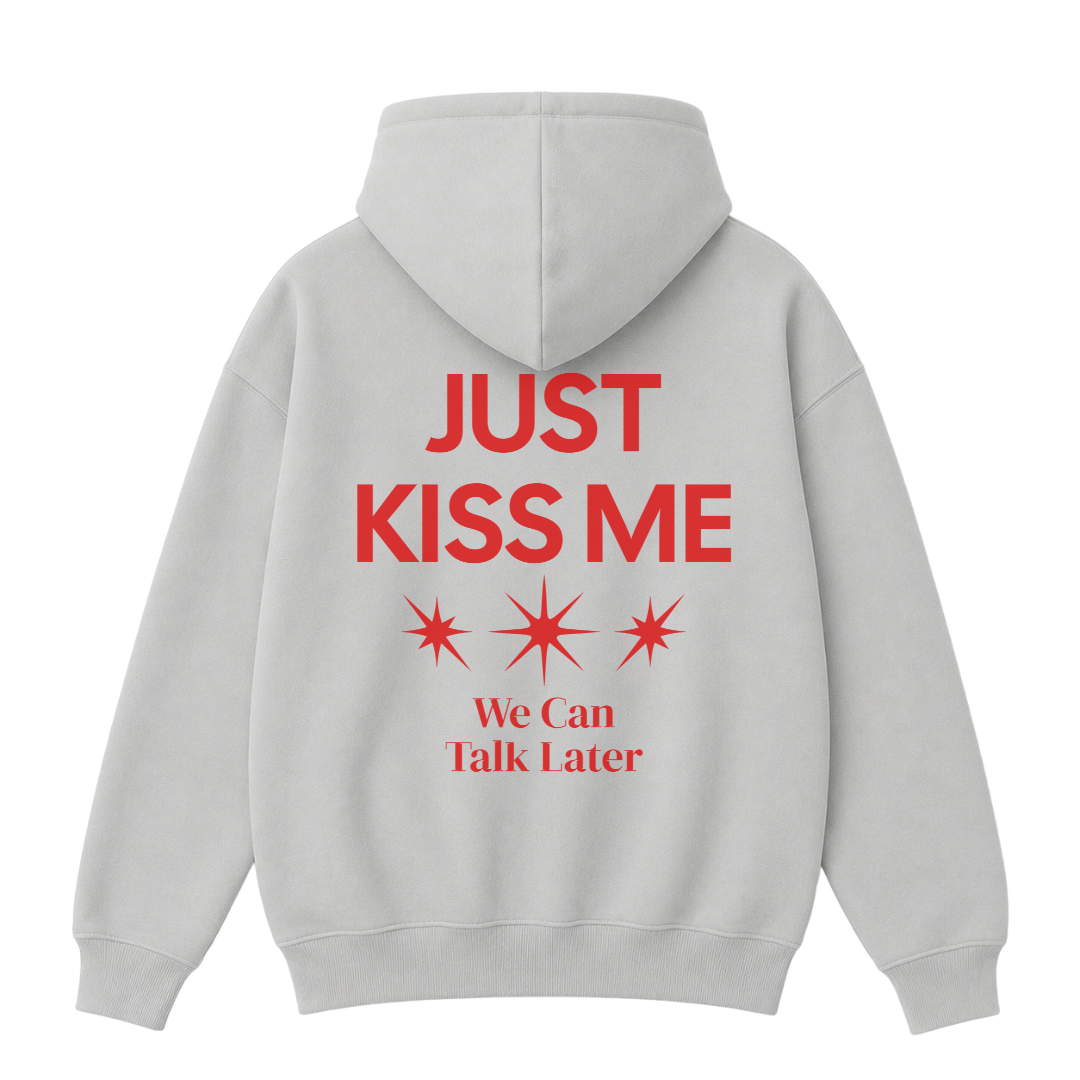 Just Kiss Me Hoodie