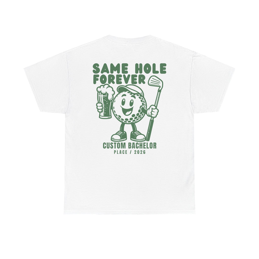 Same Hole Forever Bachelor Shirt