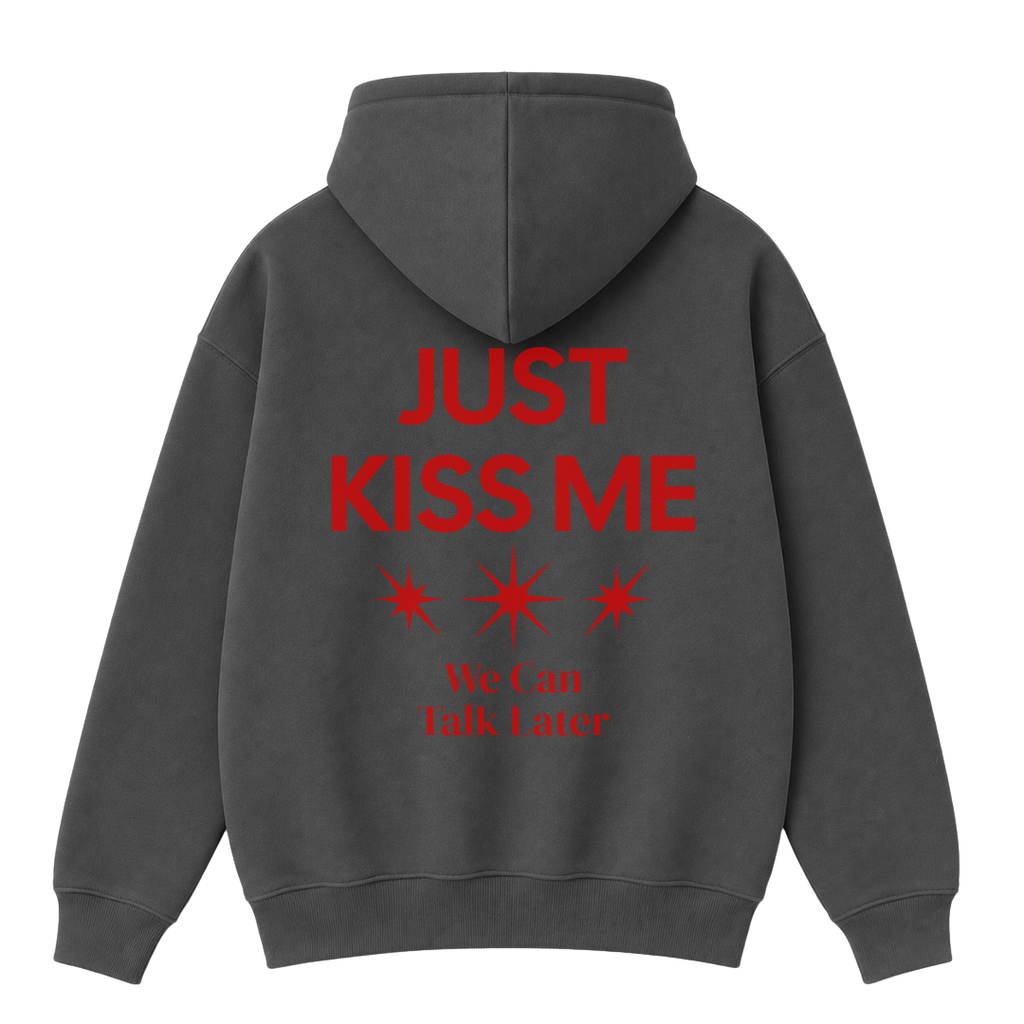 Just Kiss Me Hoodie