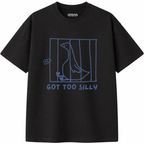 Got Too Silly T-Shirt