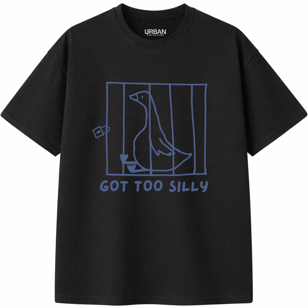 Got Too Silly T-Shirt