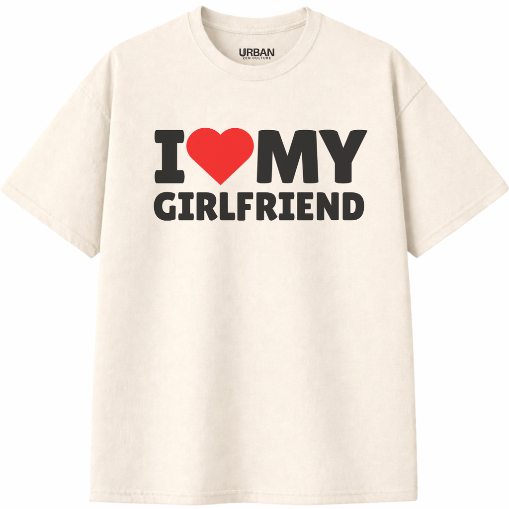 I Love My Girlfriend T-Shirt