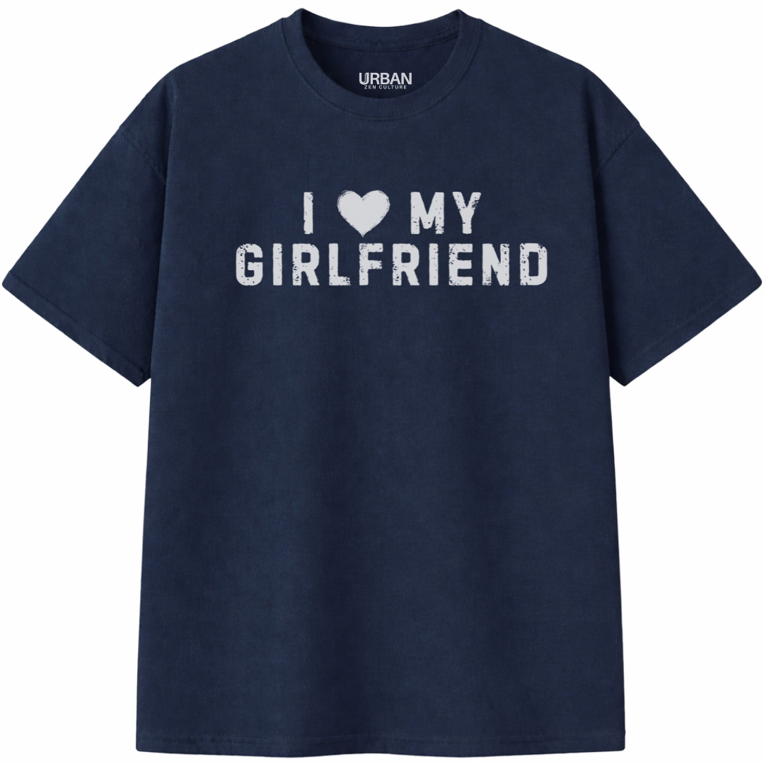 I Love My Girlfriend T-Shirt