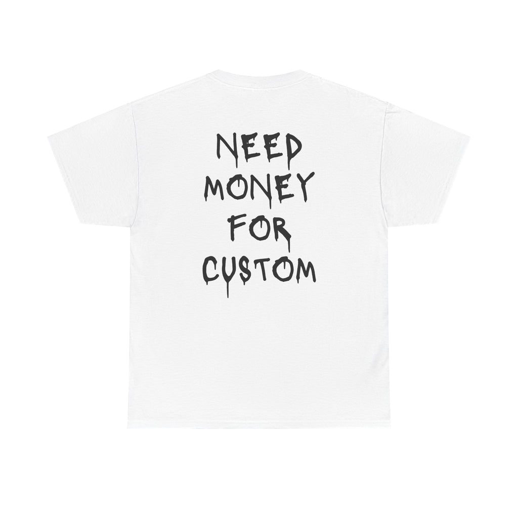 Need Money for Custom T-Shirt