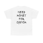 Need Money for Custom T-Shirt