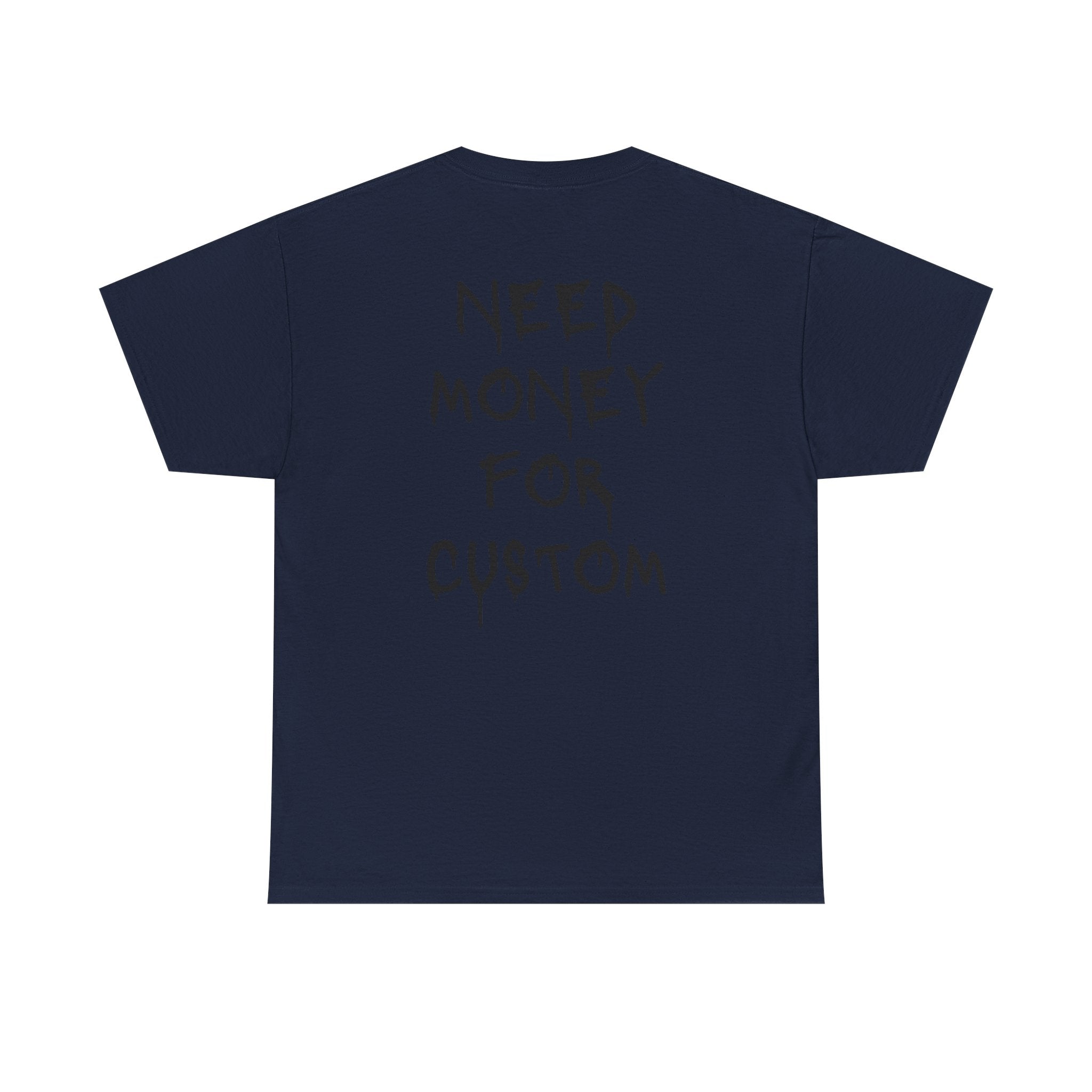Need Money for Custom T-Shirt