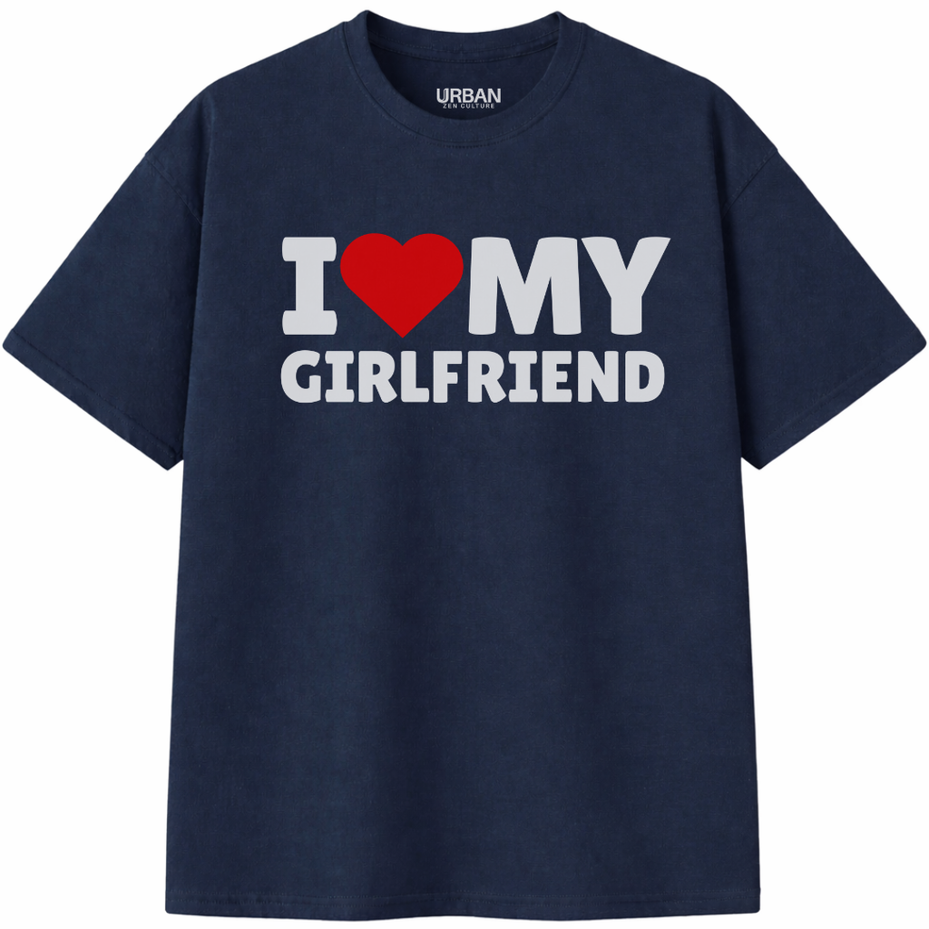 I Love My Girlfriend T-Shirt