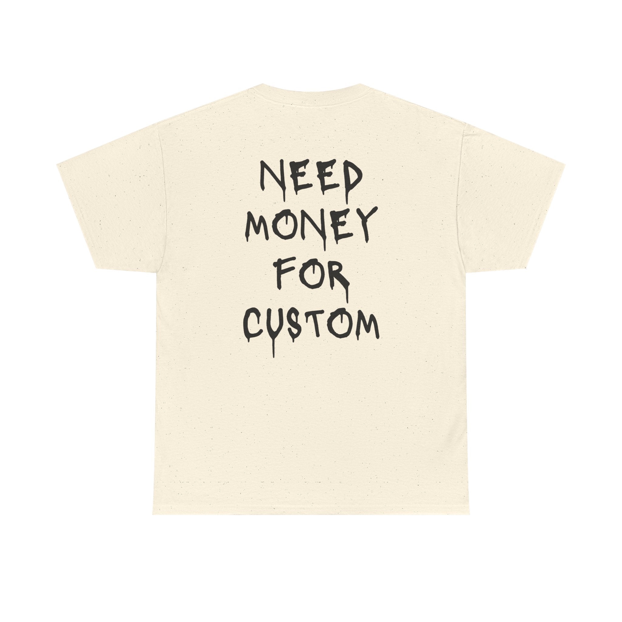 Need Money for Custom T-Shirt