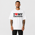 I Love My Girlfriend T-Shirt