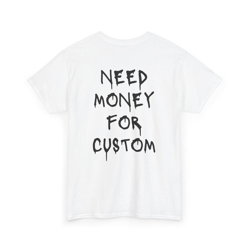 Need Money for Custom T-Shirt