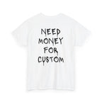 Need Money for Custom T-Shirt