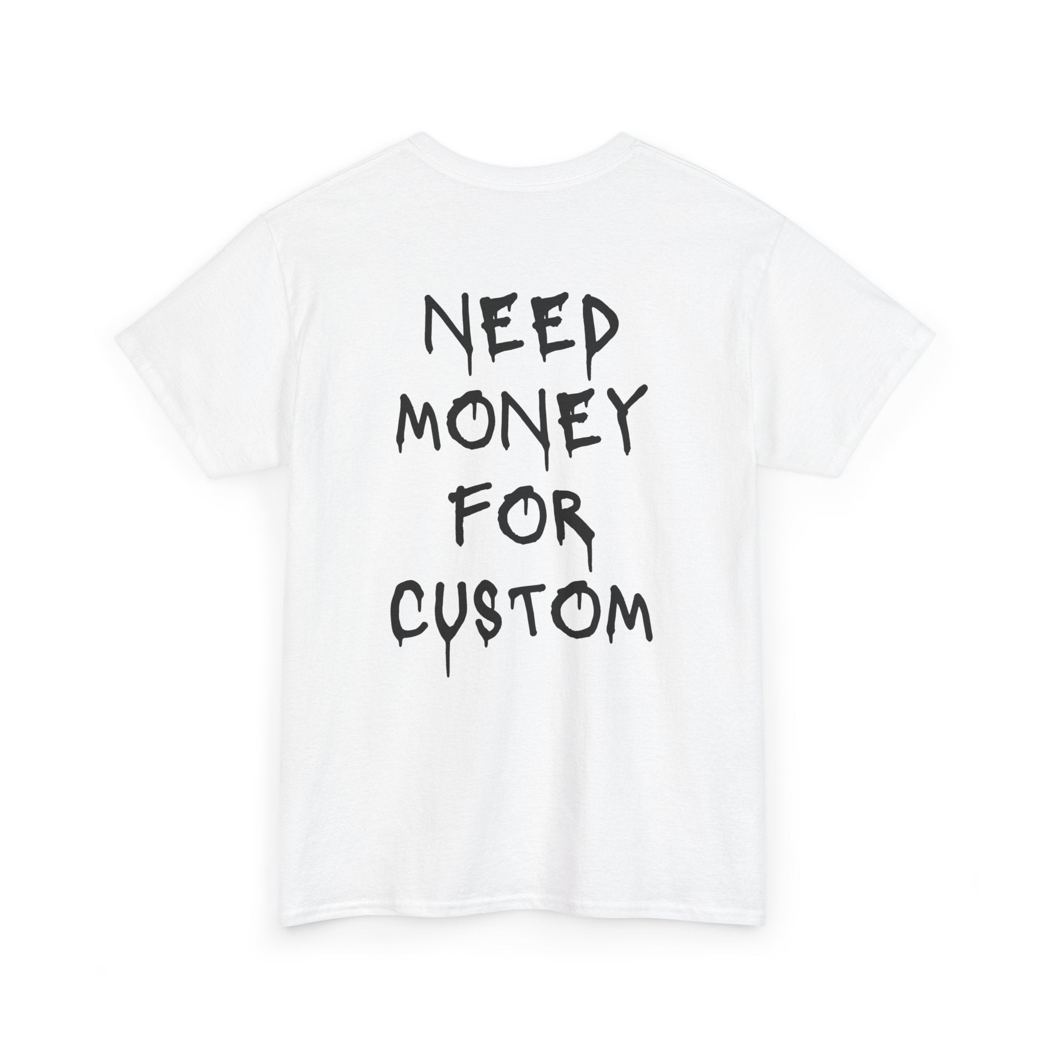 Need Money for Custom T-Shirt