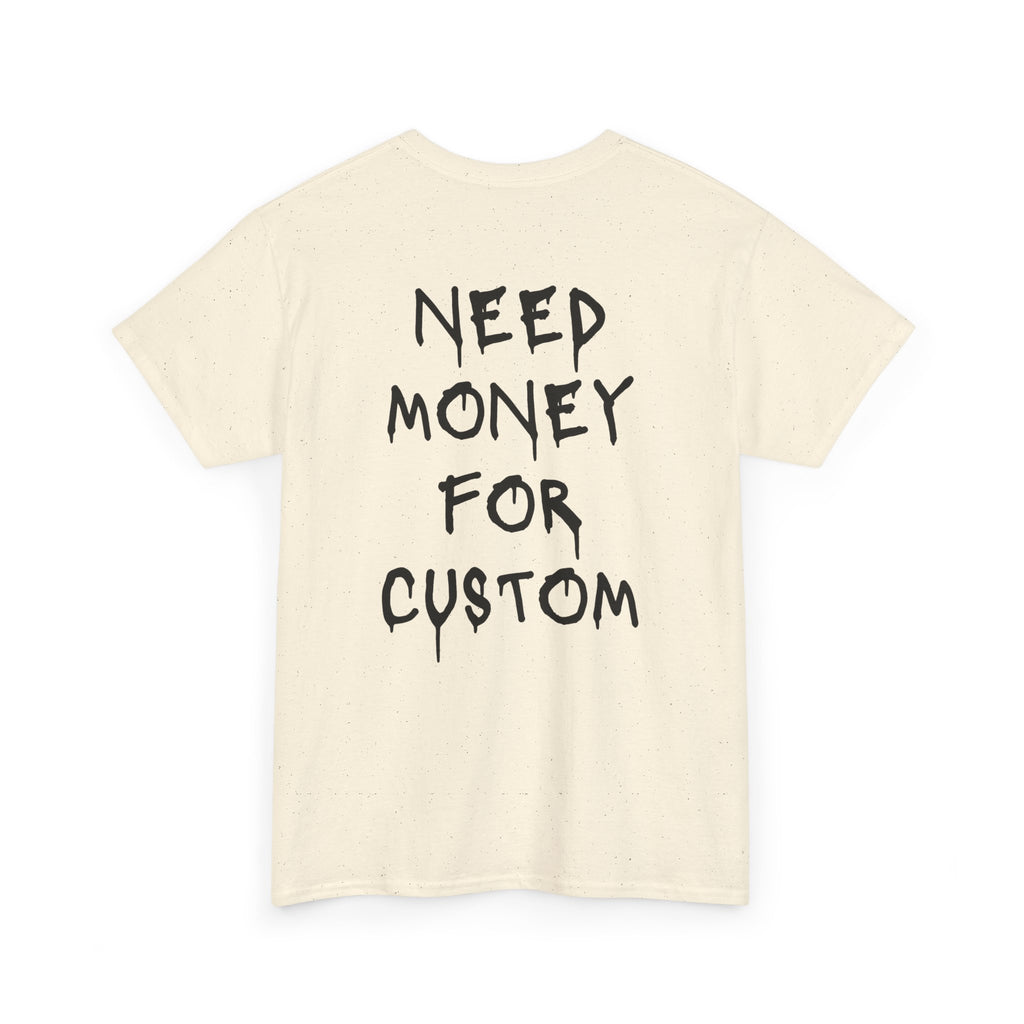 Need Money for Custom T-Shirt