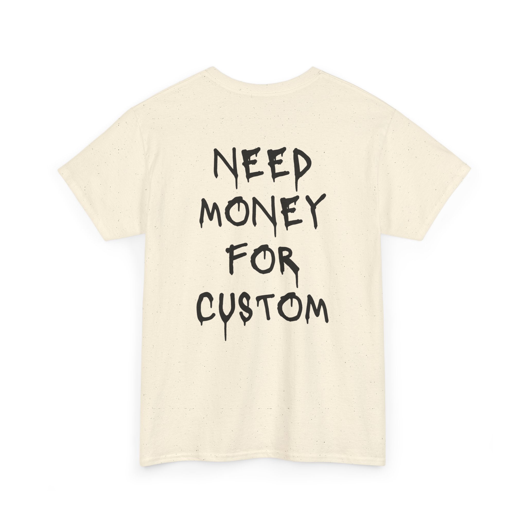 Need Money for Custom T-Shirt