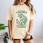My Pain Is Chronic But My Ass Is Iconic T-Shirt