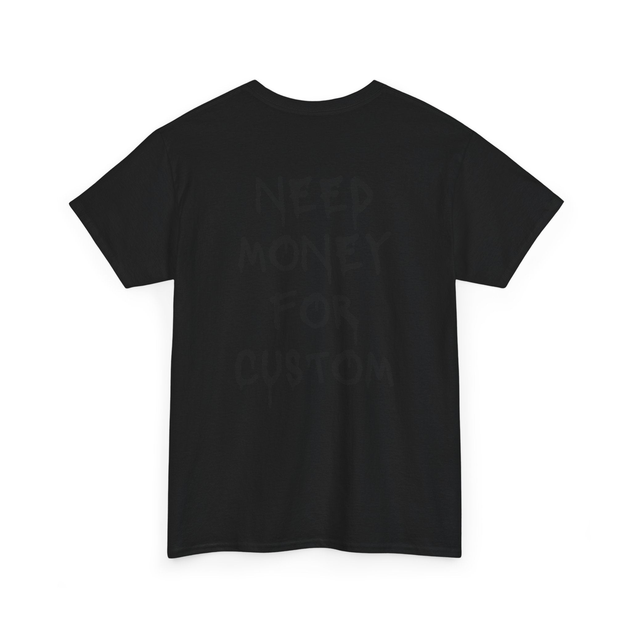 Need Money for Custom T-Shirt