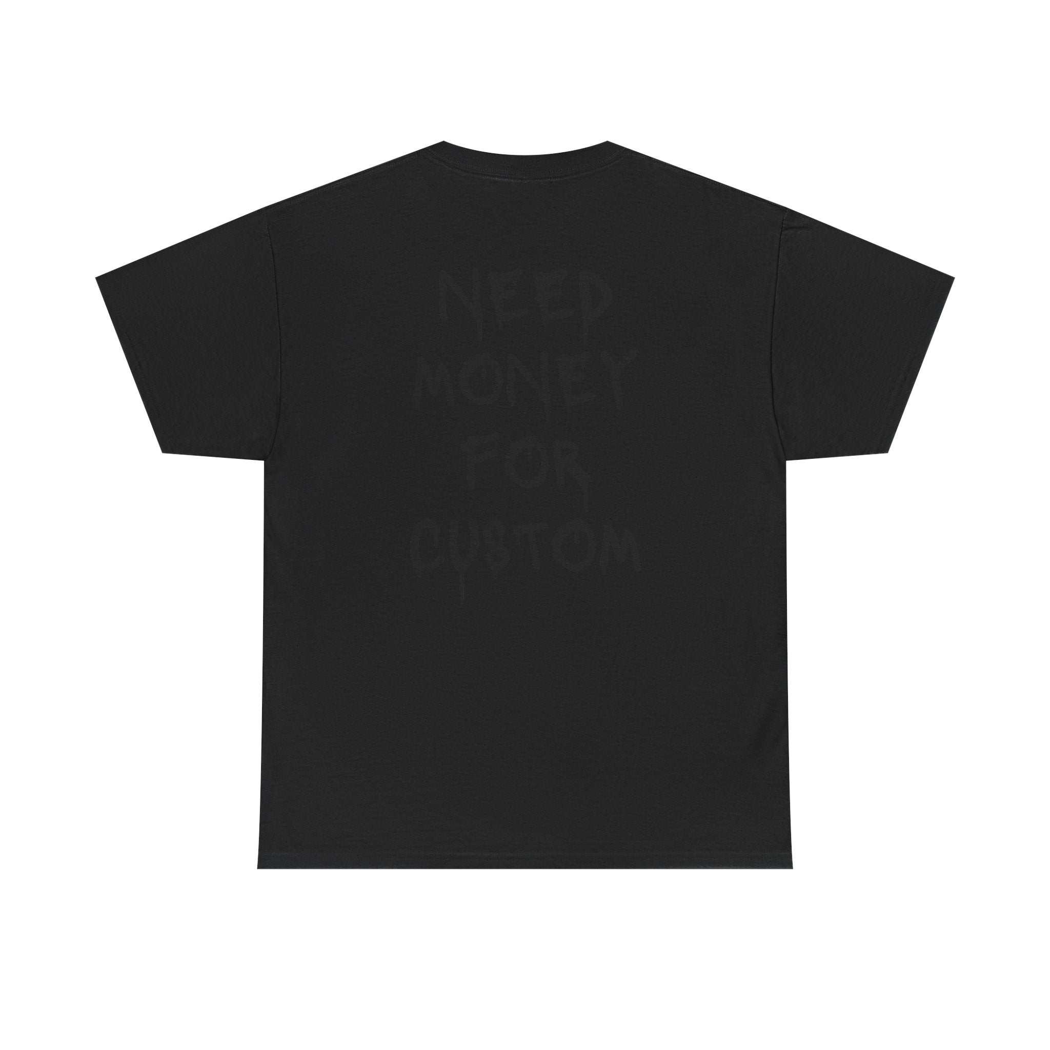 Need Money for Custom T-Shirt