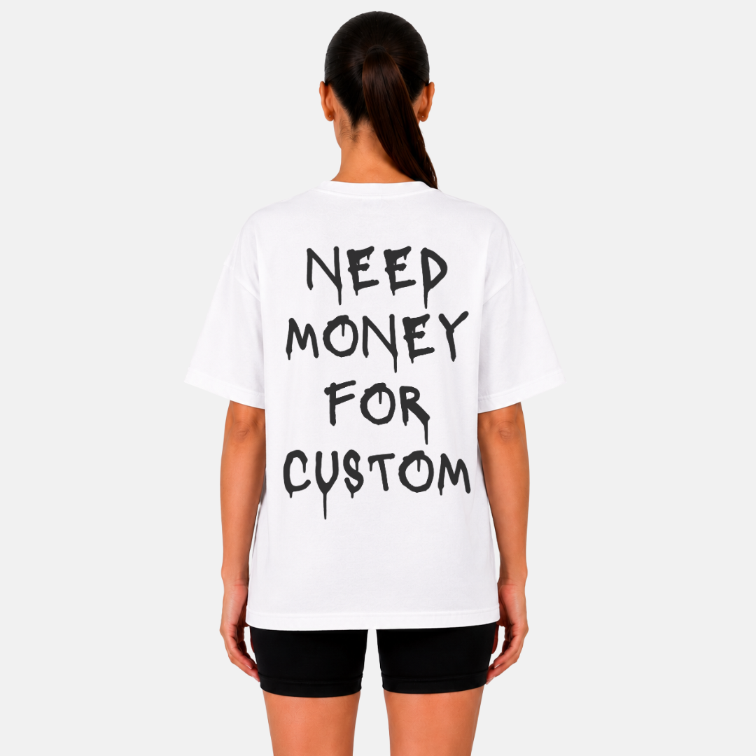 Need Money for Custom T-Shirt