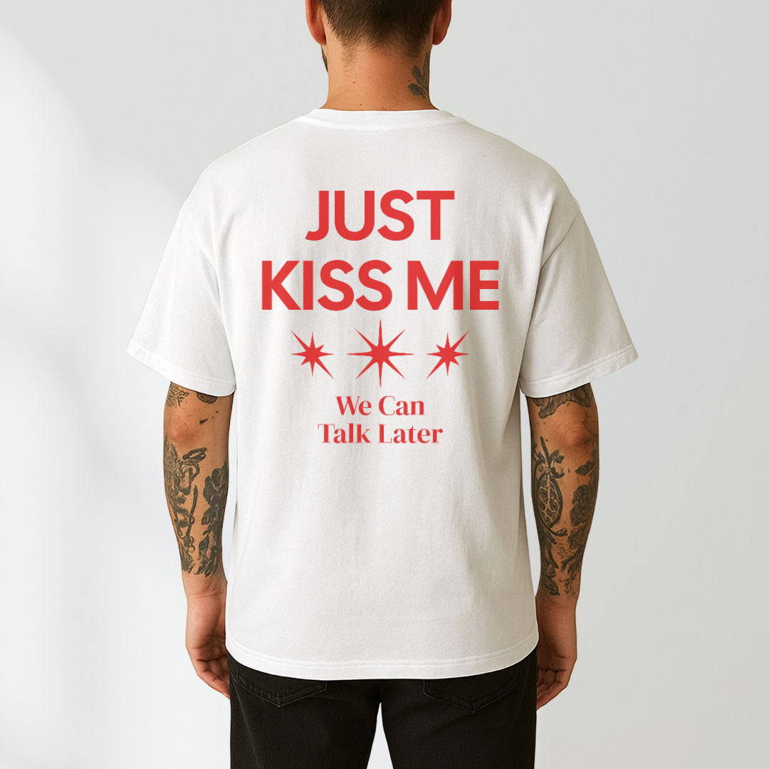 Just Kiss Me T-Shirt