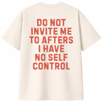 Do Not Invite Me to Afters T-Shirt