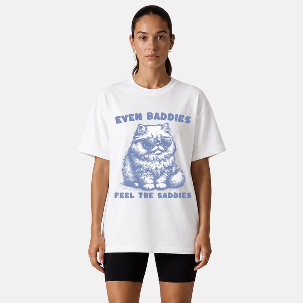 Baddies Feel The Saddies T-Shirt